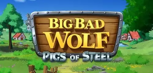 Big Bad Wolf: Pigs of Steel Slot Review