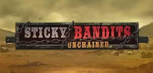 Sticky Bandits Unchained Slot Review