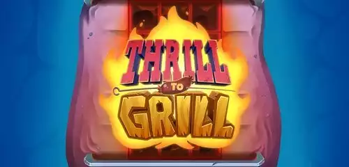 Thrill to Grill Slot Review